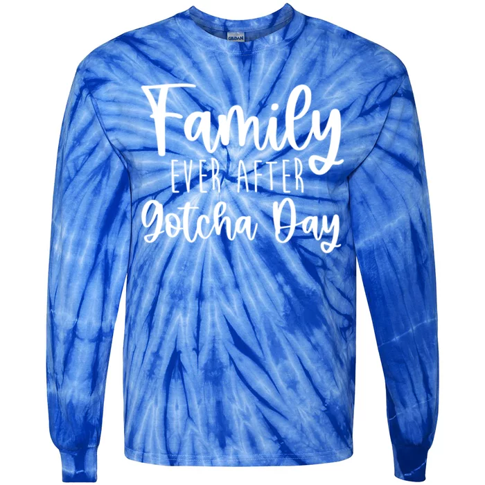 Family Ever After Gotcha Day Adoption Foster Care Fostering Gift Tie-Dye Long Sleeve Shirt