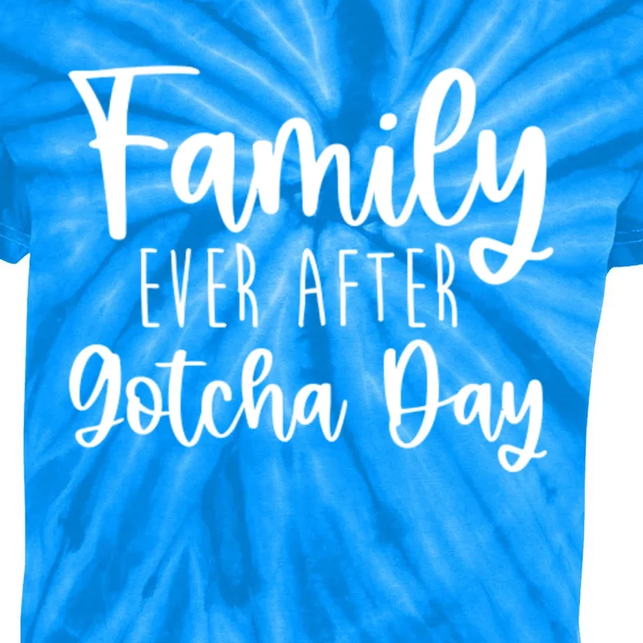 Family Ever After Gotcha Day Adoption Foster Care Fostering Gift Kids Tie-Dye T-Shirt