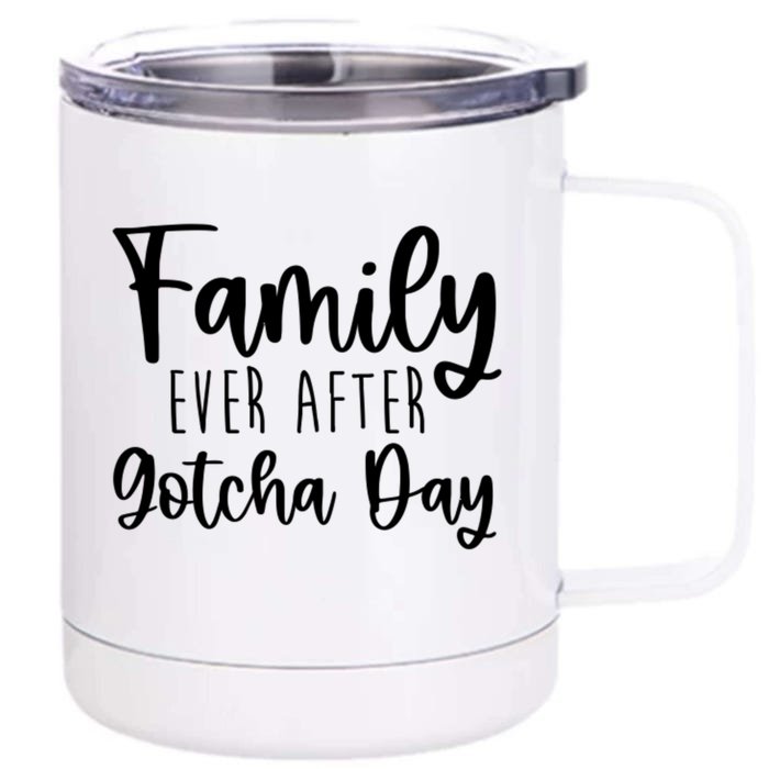 Family Ever After Gotcha Day Adoption Foster Care Fostering Gift Front & Back 12oz Stainless Steel Tumbler Cup