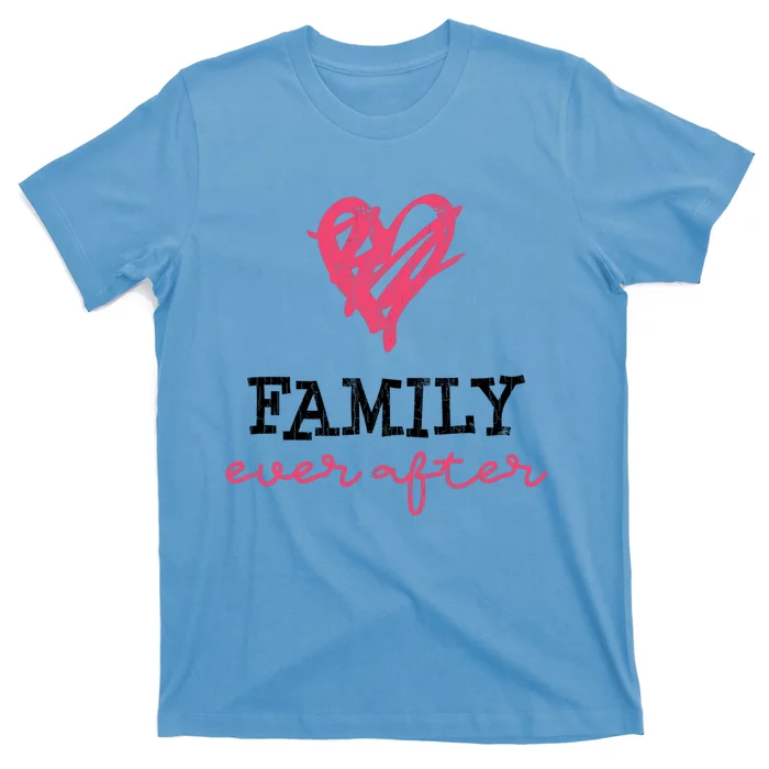 Family Ever After Part 2 Adoption Funny Graphic Gift T-Shirt