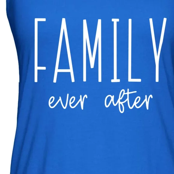 Family Ever After Adoption Adopt Court Gotcha Day Group Funny Gift Ladies Essential Flowy Tank