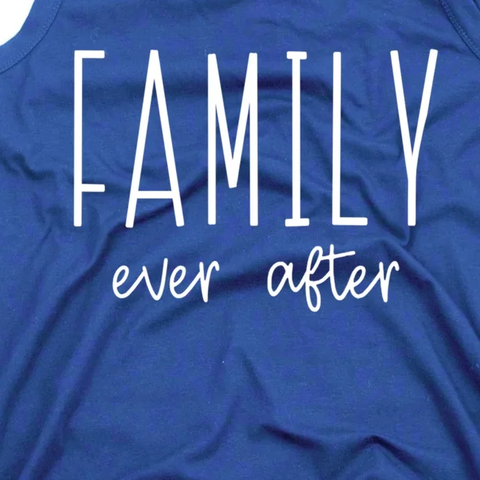 Family Ever After Adoption Adopt Court Gotcha Day Group Funny Gift Tank Top