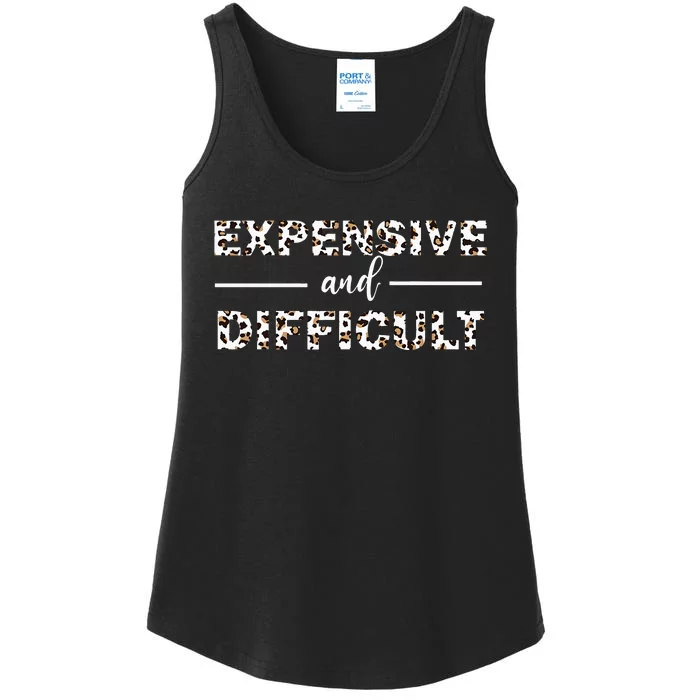 Funny Expensive And Difficult Leopard Sassy Mom Sarcastic Ladies Essential Tank