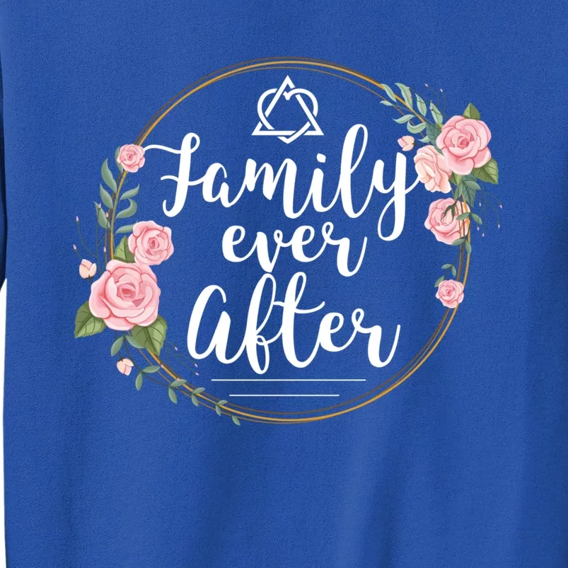 Family Ever After Adopt Adoption Family As Gotcha Day Gift Sweatshirt