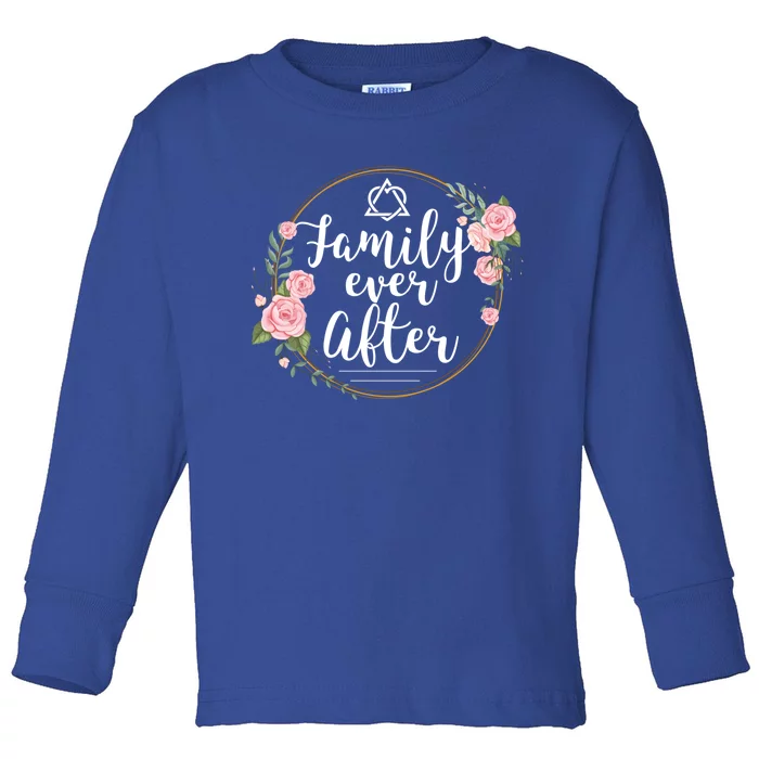 Family Ever After Adopt Adoption Family As Gotcha Day Gift Toddler Long Sleeve Shirt