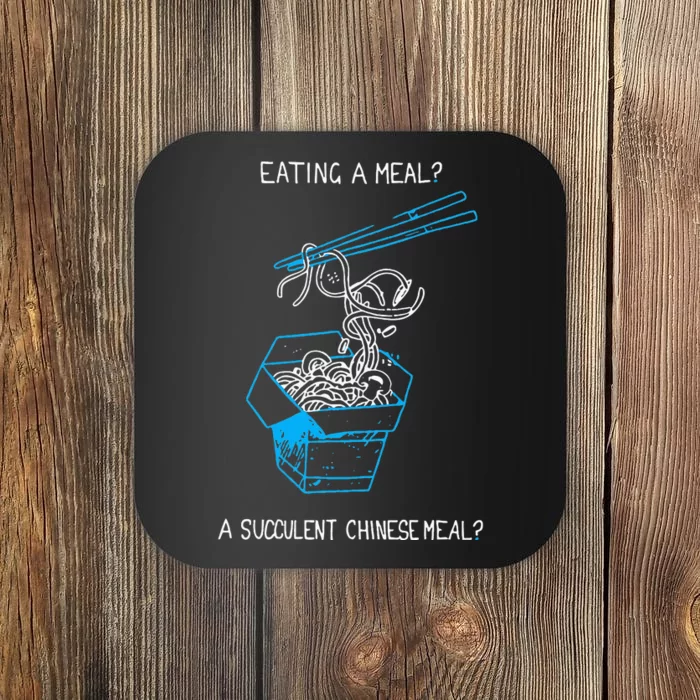 Funny Eating A Meal A Succulent Chinese Meal Coaster