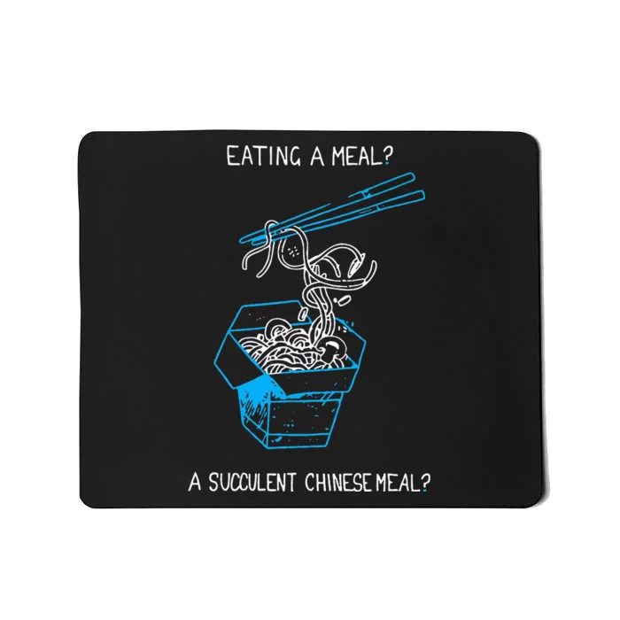 Funny Eating A Meal A Succulent Chinese Meal Mousepad