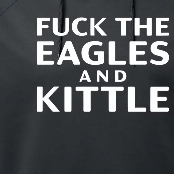 Fuck Eagles And Kittle Performance Fleece Hoodie