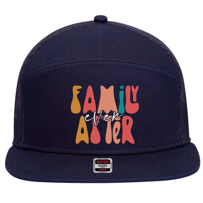 Family Ever After Adoption Foster Mom Dad Gotcha Day Adopt Gift 7 Panel Mesh Trucker Snapback Hat