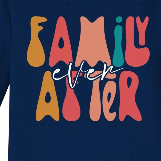 Family Ever After Adoption Foster Mom Dad Gotcha Day Adopt Gift Baby Long Sleeve Bodysuit