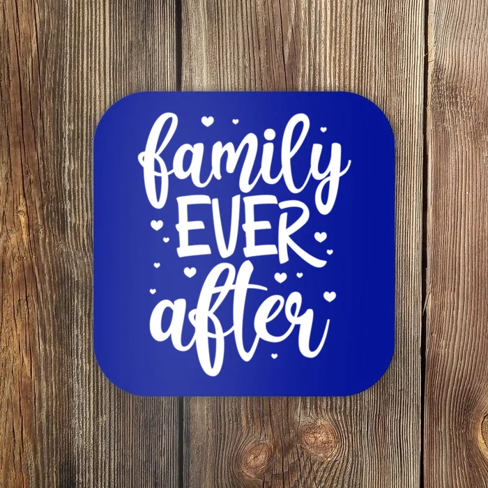 Family Ever After Adoption Foster Mom Dad Gotcha Day Cute Gift Coaster