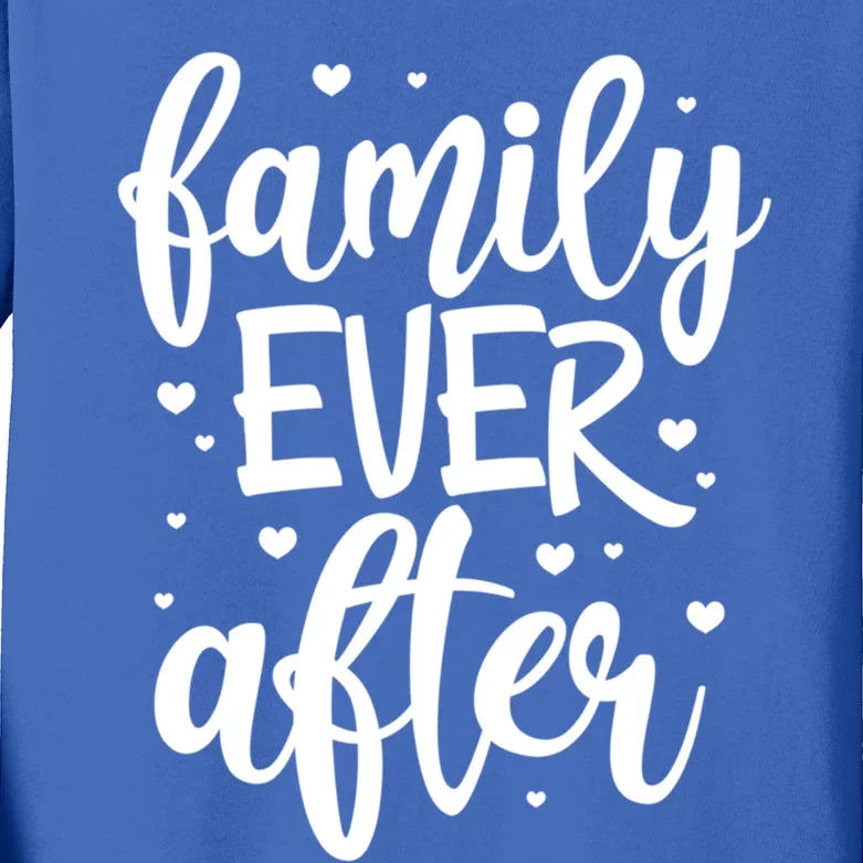 Family Ever After Adoption Foster Mom Dad Gotcha Day Cute Gift Kids Long Sleeve Shirt