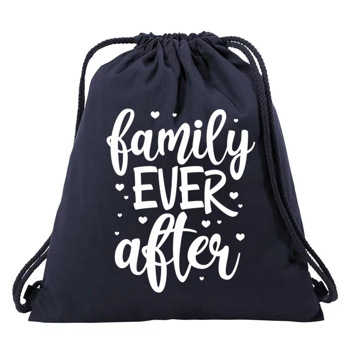 Family Ever After Adoption Foster Mom Dad Gotcha Day Cute Gift Drawstring Bag