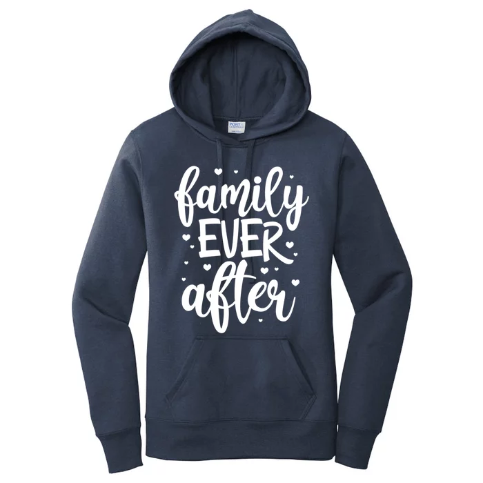 Family Ever After Adoption Foster Mom Dad Gotcha Day Cute Gift Women's Pullover Hoodie