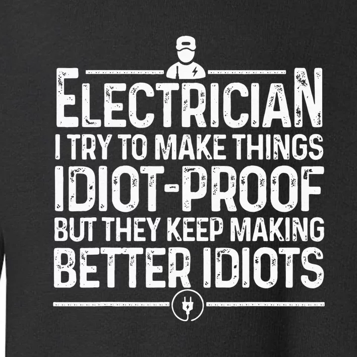 Funny Electrician Art Men Dad Lineman Electronics Engineers Toddler Sweatshirt