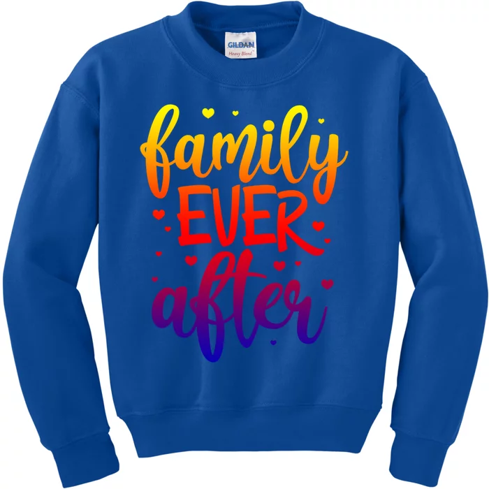 Family Ever After Adoption Foster Mom Dad Gotcha Day Great Gift Kids Sweatshirt