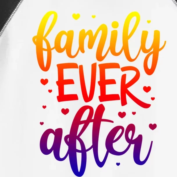 Family Ever After Adoption Foster Mom Dad Gotcha Day Great Gift Toddler Fine Jersey T-Shirt