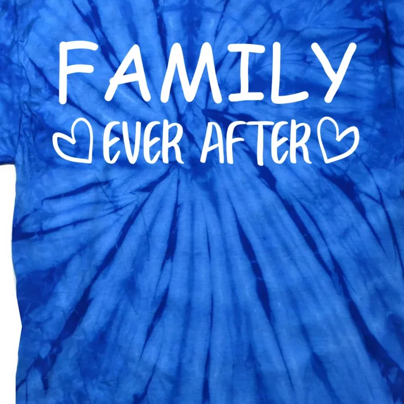 Family Ever After Adoption Gotcha Day Gift Cool Gift Tie-Dye T-Shirt