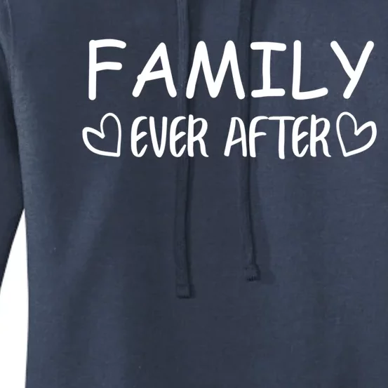 Family Ever After Adoption Gotcha Day Gift Cool Gift Women's Pullover Hoodie