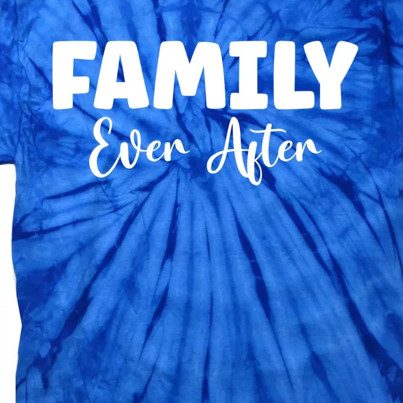 Family Ever After Adoption Gotcha Day Group Funny Gift Tie-Dye T-Shirt