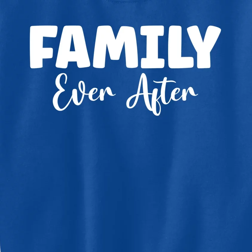 Family Ever After Adoption Gotcha Day Group Funny Gift Kids Sweatshirt