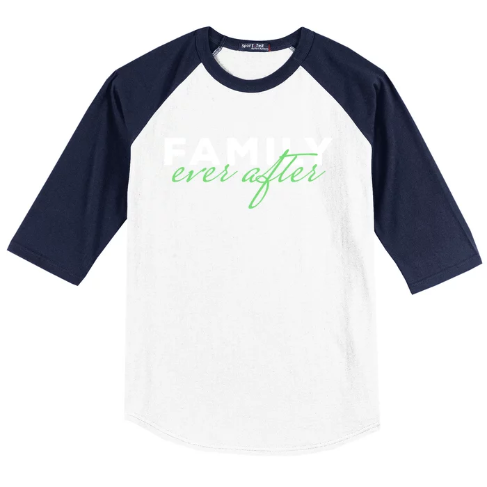 Family Ever After Adoption Gift Baseball Sleeve Shirt