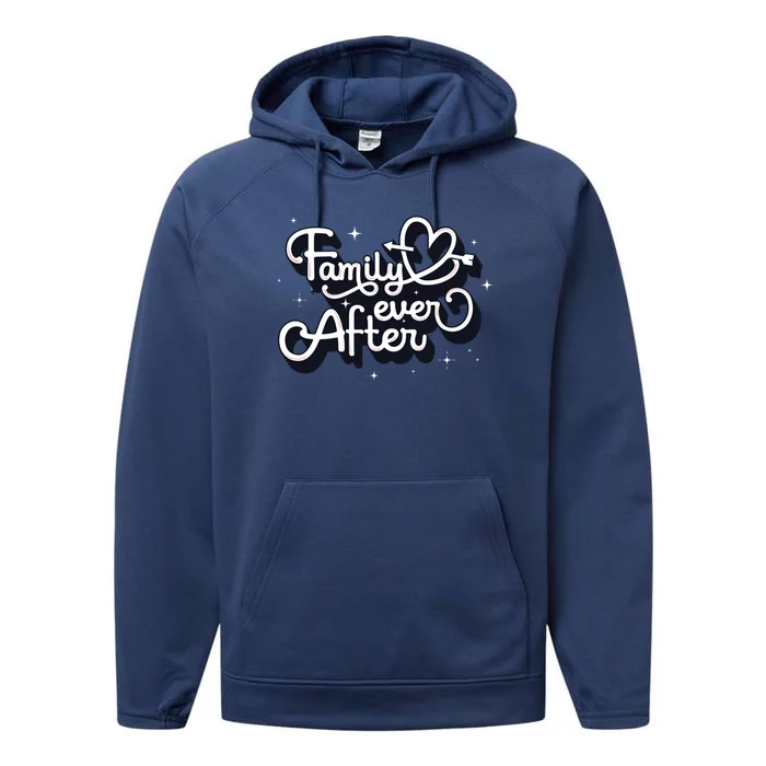 Family Ever After Adoption Gift Performance Fleece Hoodie