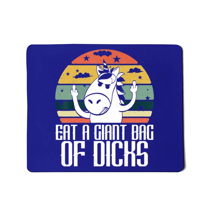 Funny Eat A Giant Bag Of Dicks Gift Funny Unicorn Apparel Item Gift Mousepad