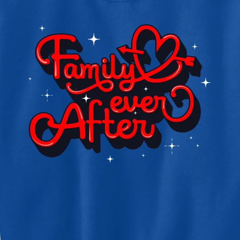 Family Ever After Adoption Funny Gift Kids Sweatshirt