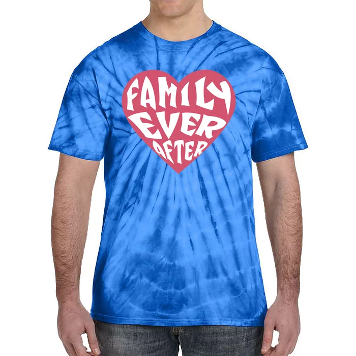 Family Ever After Adoption Gift Tie-Dye T-Shirt