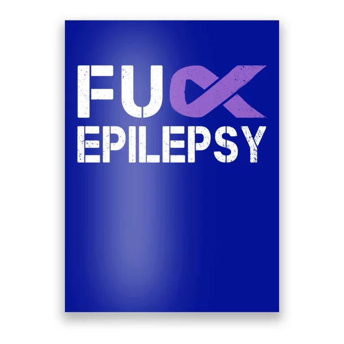 Fuck Epilepsy Awareness Month Purple Ribbon Warrior Fighter Cute Gift Poster