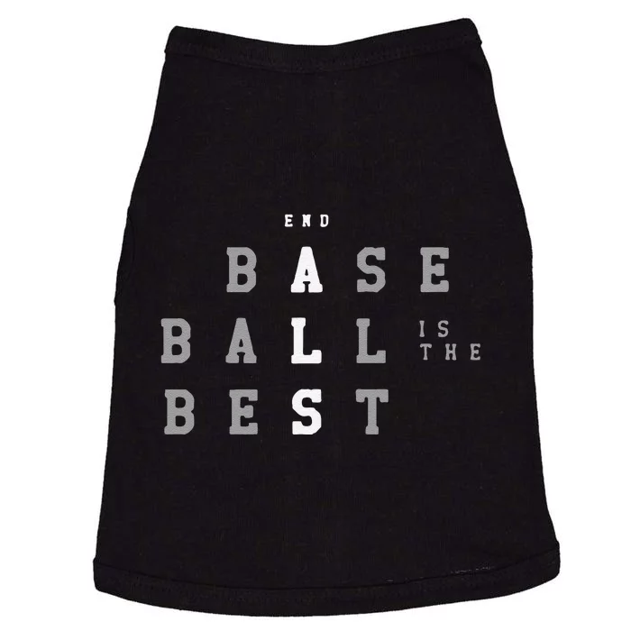 Funny End Als Baseball Is The Best Baseball Lover Baseball Team Doggie Tank