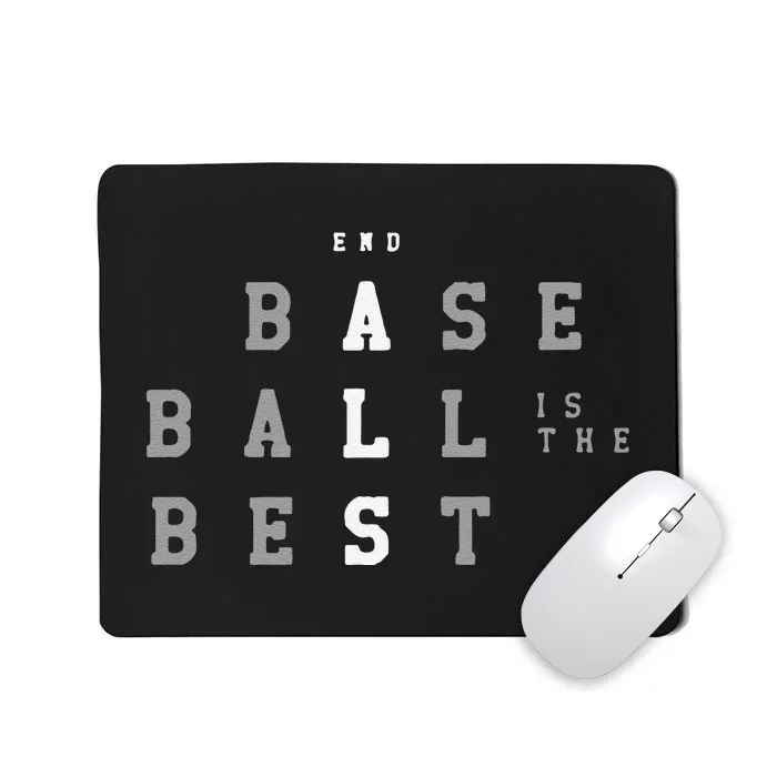 Funny End Als Baseball Is The Best Baseball Lover Baseball Team Mousepad