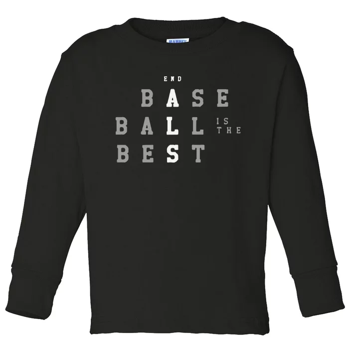 Funny End Als Baseball Is The Best Baseball Lover Baseball Team Toddler Long Sleeve Shirt