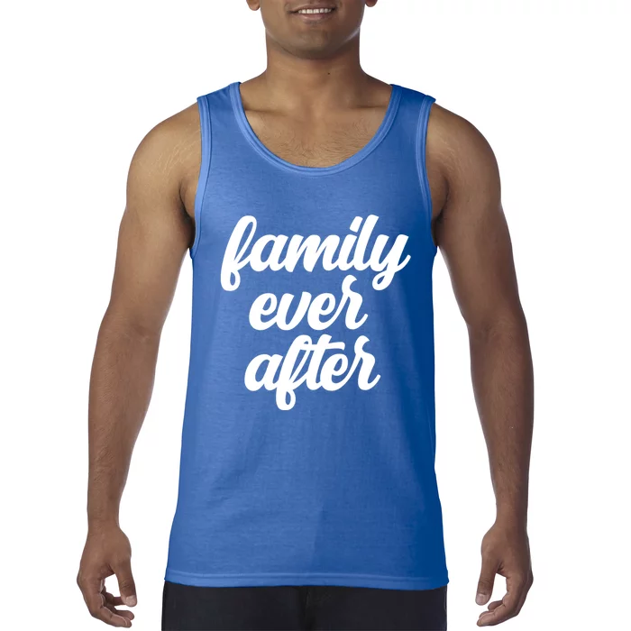 Family Ever After Adopt Adopted Gotcha Day Adoption Month Gift Tank Top