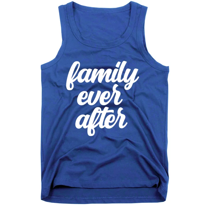 Family Ever After Adopt Adopted Gotcha Day Adoption Month Gift Tank Top