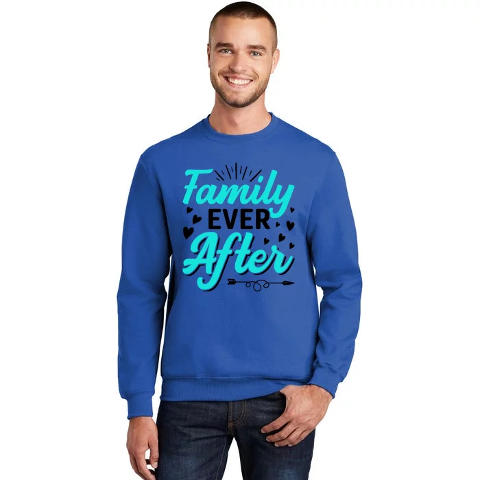 Family Ever After Design Adoption Adopted Adopt Graphic Meaningful Gift Sweatshirt