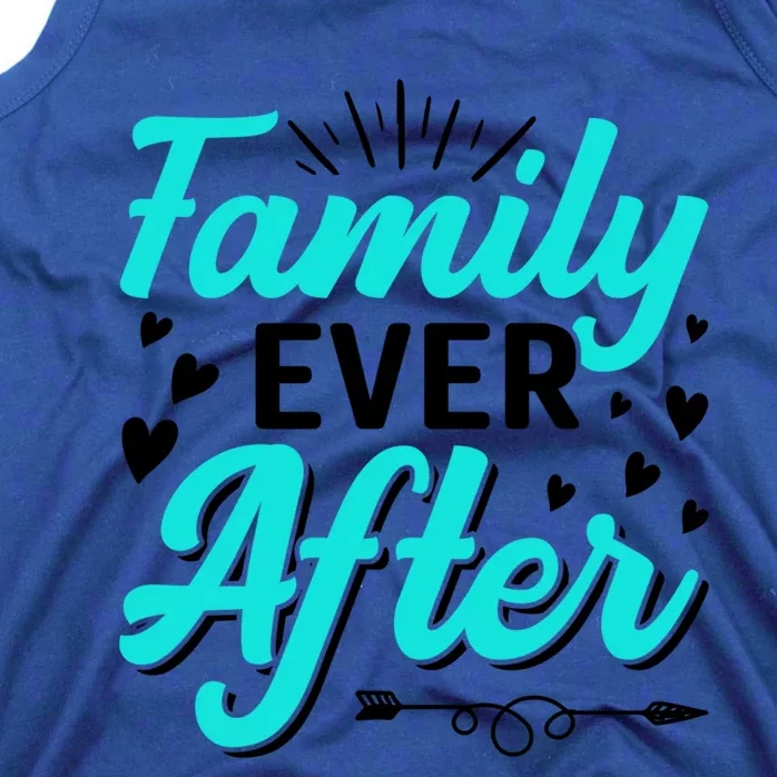 Family Ever After Design Adoption Adopted Adopt Graphic Meaningful Gift Tank Top