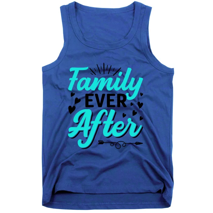 Family Ever After Design Adoption Adopted Adopt Graphic Meaningful Gift Tank Top