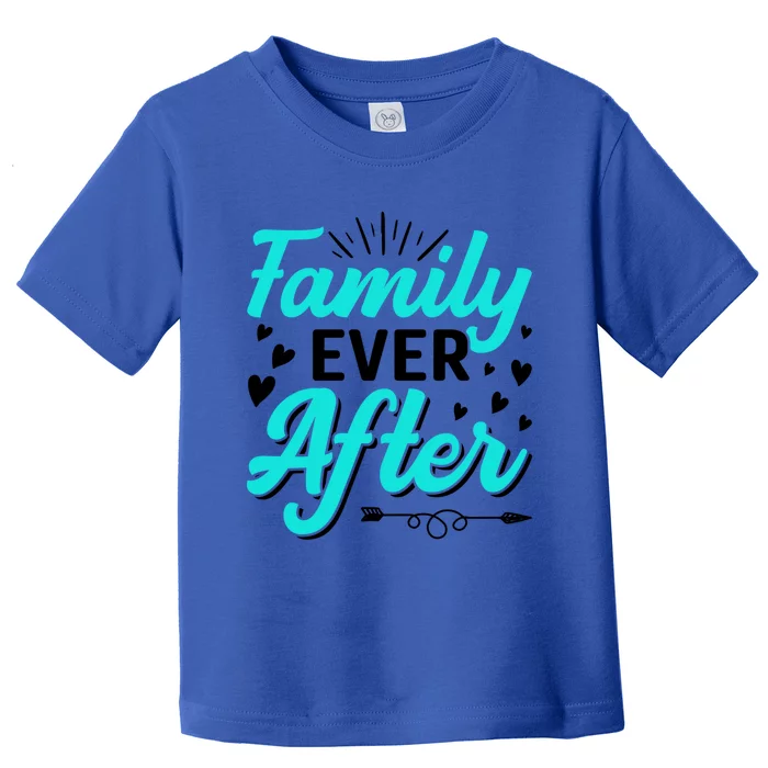 Family Ever After Design Adoption Adopted Adopt Graphic Meaningful Gift Toddler T-Shirt