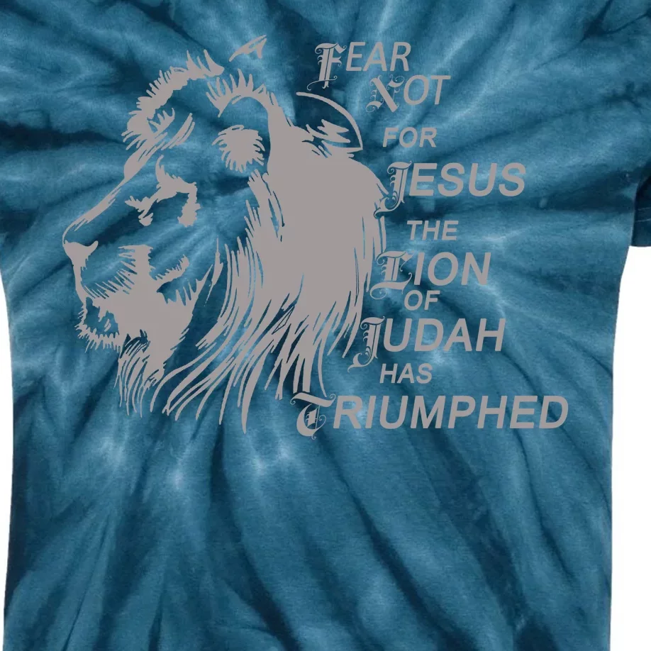 Fear Not For Jesus The Lion Of Judah Has Triumphed Kids Tie-Dye T-Shirt