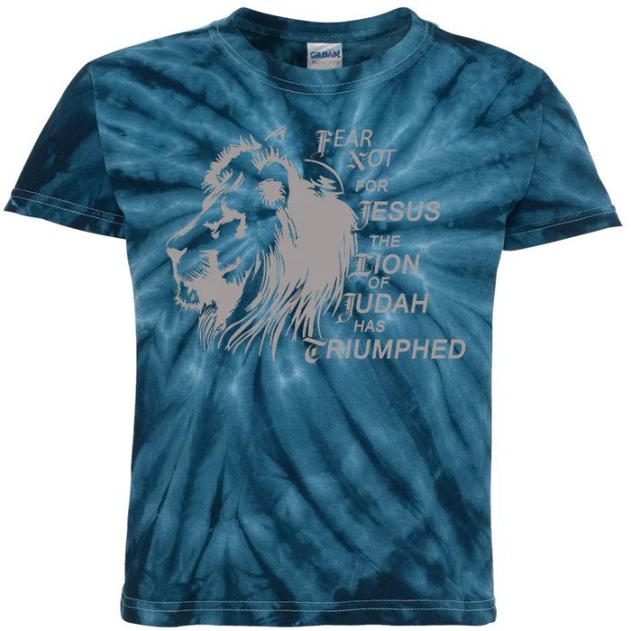 Fear Not For Jesus The Lion Of Judah Has Triumphed Kids Tie-Dye T-Shirt