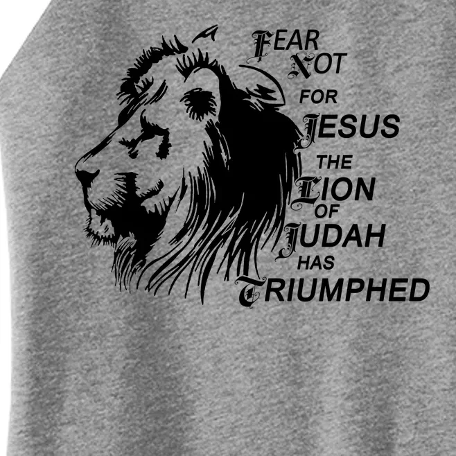 Fear Not For Jesus The Lion Of Judah Has Triumphed Women’s Perfect Tri Rocker Tank