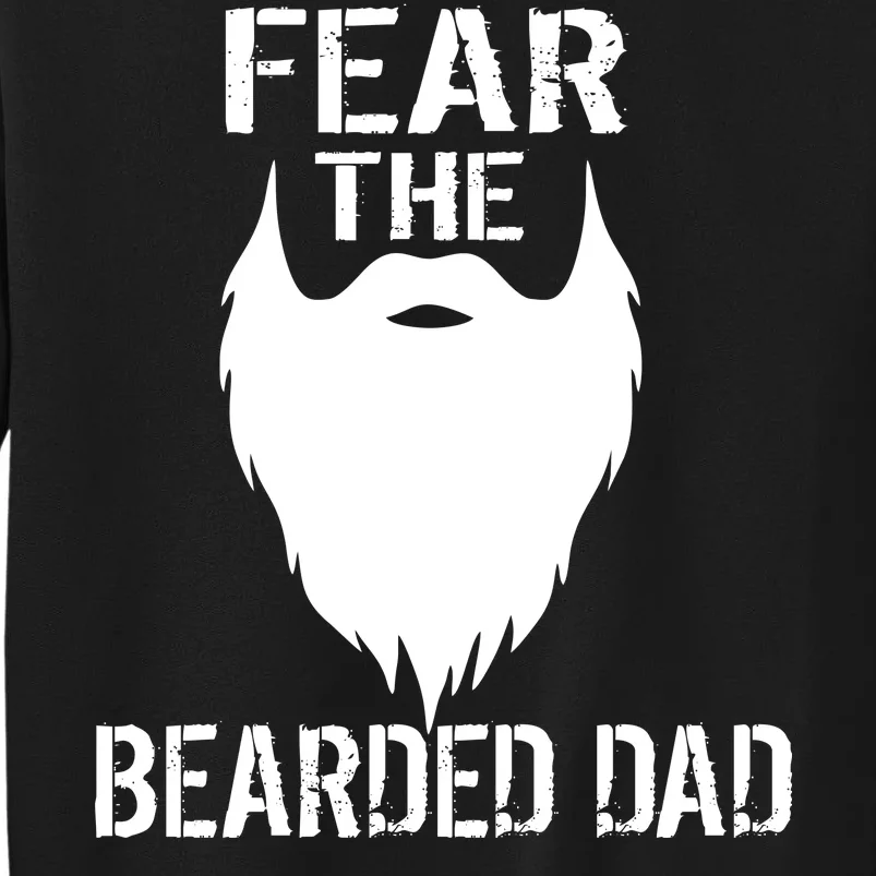 Fear The Bearded Dad Tall Sweatshirt