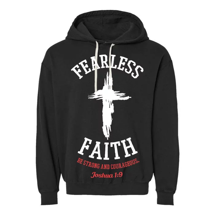 Fearless Faith Be Strong And Courageous Garment-Dyed Fleece Hoodie