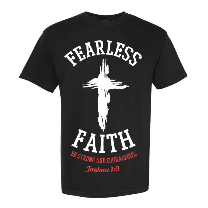 Fearless Faith Be Strong And Courageous Garment-Dyed Heavyweight T-Shirt