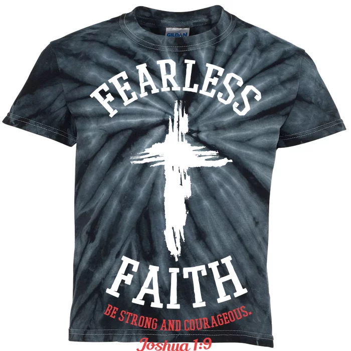 Fearless Faith Be Strong And Courageous Kids Tie-Dye T-Shirt