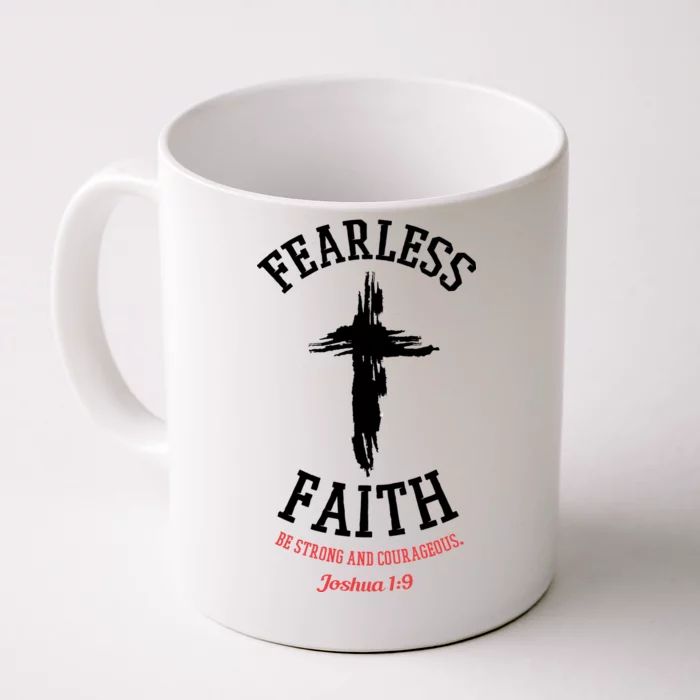 Fearless Faith Be Strong And Courageous Front & Back Coffee Mug