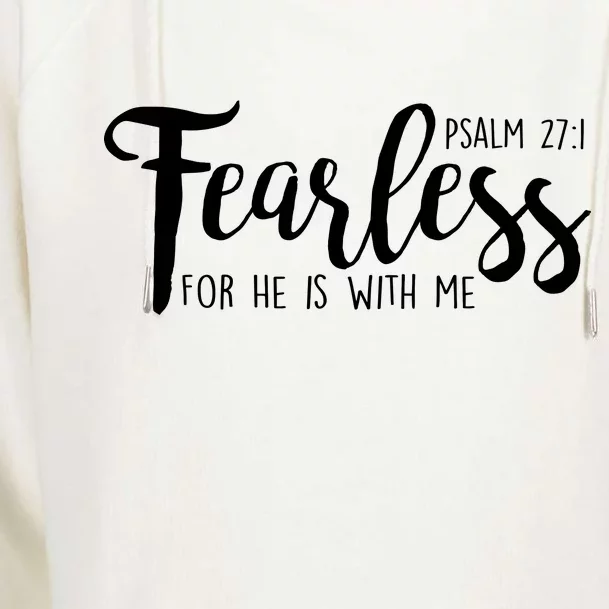 Fearless For He With Me Psalm 27:1 Womens Funnel Neck Pullover Hood