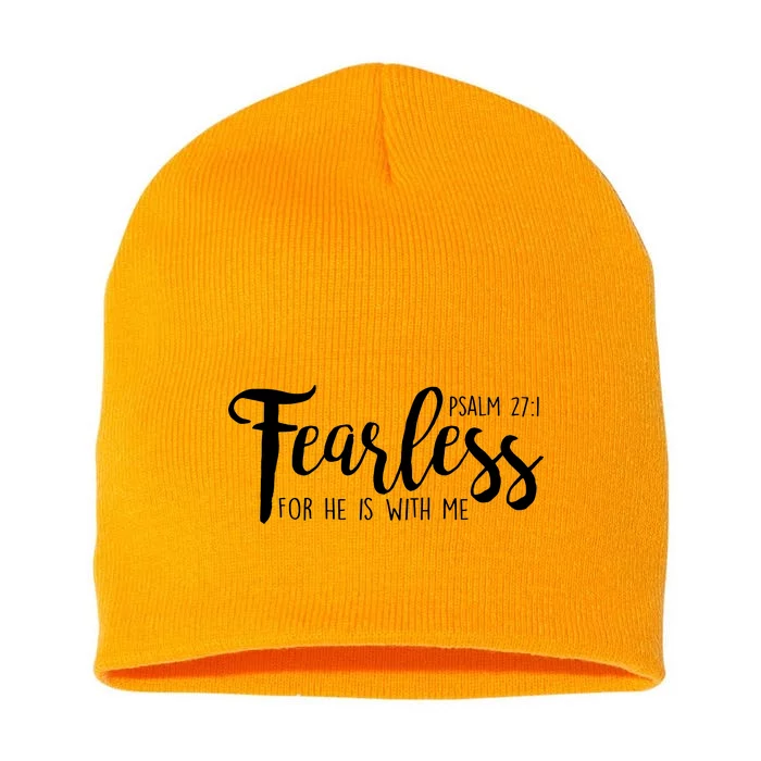 Fearless For He With Me Psalm 27:1 Short Acrylic Beanie